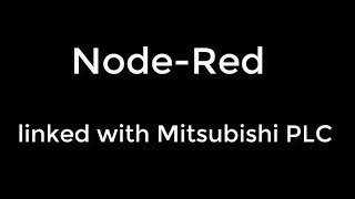 NodeRed linked with Mitsubishi PLC [upl. by Champagne]