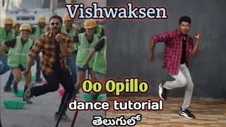 Oo opillo song dance tutorial  Mechanic Rocky move  vishwaksen  menakshi Telugu dance tutorial [upl. by Gustafsson]