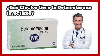 💊 ¿Qué Efectos tiene Betametasona Intramuscular Inyectable Para que Sirve y Cómo Aplicar [upl. by Browne681]