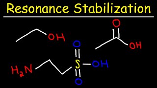 Acids and Bases  Electron Delocalization amp Resonance Stabilization of Conjugate Base [upl. by Blanche666]