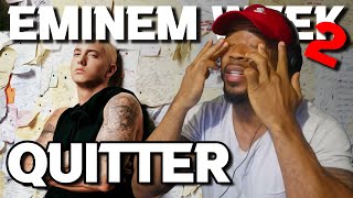 EMINEM WEEK 20  QUITTER  REACTION [upl. by Camus]