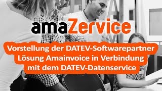 Die DATEVSoftwarepartner Lösung Amainvoice in Verbindung mit dem DATEVDatenservice [upl. by Llennod20]