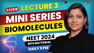 Biomolecules by Ritu Rattewal Lecture 3  Free Mini Series on Biomolecules  NEET Biology  NEET2024 [upl. by Parish]