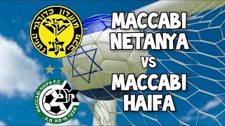 🔴 LIVE  Maccabi Netanya vs Macabbi Haifa  Ligat AL  מכבי חיפה נגד מכבי נתניה בשידור חי [upl. by Ramburt]