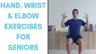 Hand Wrist and Elbow Exercises For Seniors  More Life Health [upl. by Pudendas]