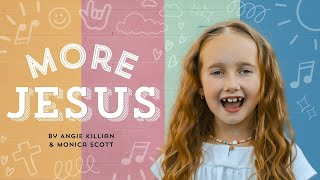 MORE JESUS  A Christian Childrens Song Celebrating Our Savior jesussongs [upl. by Meli]