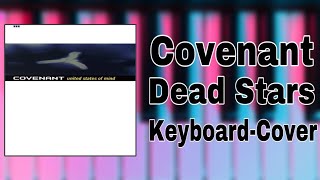 COVENANT  DEAD STARS KeyboardCover [upl. by Krongold289]