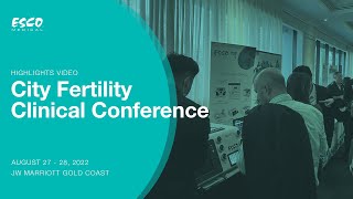 CHA City Fertility Clinical Conference Event Highlights  Esco Medical [upl. by Mireille224]