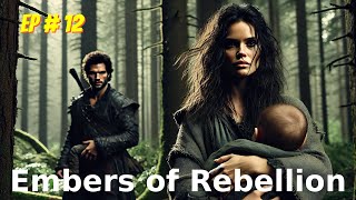 Embers of Rebellion Episode  12  Full Audio books  Novels [upl. by Ashly]