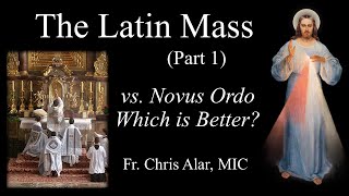 The Latin Mass vs Novus Ordo part 1 What Does the Church Teach  Explaining the Faith [upl. by Kaden911]