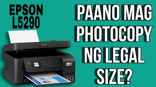 How to Photocopy in Epson L5290 using Legal Size Paper  Tutorial [upl. by Gnouhp]