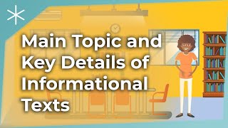 Main Topic and Key Details of Informational Texts [upl. by Nogas]