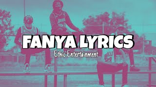 Ethic Entertainment  Fanya Lyrics [upl. by Nwahsel405]