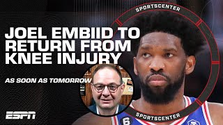 Woj Joel Embiid to RETURN as soon as Tuesday for Philadelphia 76ers  SportsCenter [upl. by Quincey]