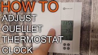 How to adjust time on Ouellet Thermostat [upl. by Brynn871]