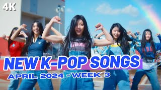 NEW KPOP SONGS  APRIL 2024 WEEK 3 [upl. by Freytag]