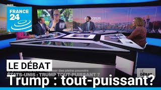 Trump toutpuissant  Le président élu devrait disposer des pleins pouvoirs • FRANCE 24 [upl. by Hendren]