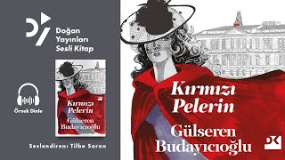 Kırmızı Pelerin  Gülseren Budayıcıoğlu  Sesli Kitap Örnek Dinle [upl. by Ahsiekel]