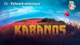 KABANOS  Folwark zwierzęcy 1111 quotBalonowy Albumquot 2015 feat Zacier [upl. by Asaert]