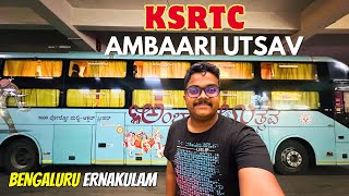 KSRTC Ambaari Utsav 🔥  Luxurious Bus Journey  Bengaluru to Ernakulam  Volvo 9600 [upl. by Sile]