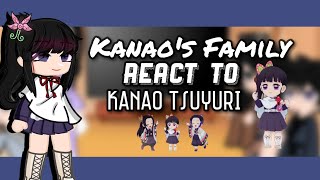 Kanaos Family React To Kanao Tsuyuri  GCRV  Gacha Club Reaction Video [upl. by Auoh]