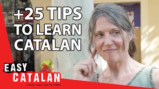 25 Tips to Learn Catalan  Easy Catalan 107 [upl. by Gnay849]