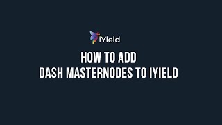 How to Add Dash Masternodes to iYield [upl. by Ydnem460]