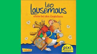 Leo Lausemaus allein bei den Grosseltern  Hörbuch für Kinder [upl. by Elwaine]