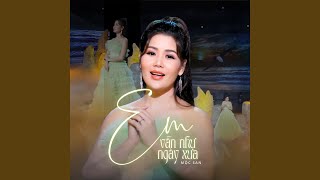 Em Vẫn Như Ngày Xưa [upl. by Xuagram]