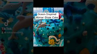 How to Make a Stunning OceanThemed Mirror Glaze Cake cake cakedecorating recipe dessert рек [upl. by Etak244]