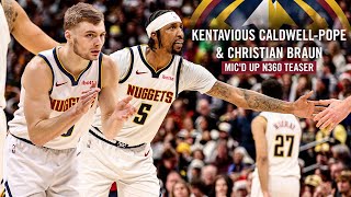 Kentavious CaldwellPope amp Christian Braun Micd Up 🎙  N360 Teaser [upl. by Ariaz]