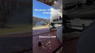 Winchester XPR Stealth 270wsm SilencerCo 36M fyp foryou guns pewpew silence range merica [upl. by Yelsnik]