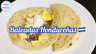 COMO HACER BALEADAS HONDURENAS 😍 [upl. by Alurd]