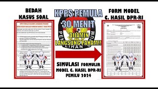 30 MENIT KPPS PEMULA LANGSUNG PAHAM TUTORIAL PENGISIAN FORMULIR C HASIL DPRRI PEMILU 2024 [upl. by Alaecim244]