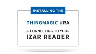 ThingMagic RFID Reader Series  Installing the URA Program [upl. by Ogdon]