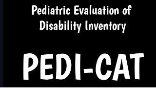 PEDICAT  Pediatric Evaluation of Disability Inventory [upl. by Pepito61]