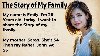 Learn English Through Story Level 1 🔥 The Story Of My Family  Graded Reader  Listen And Speak [upl. by Clovah894]