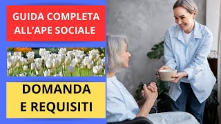 GUIDA COMPLETA ALL’APE SOCIALE  DOMANDA E REQUISITI [upl. by Wickman]