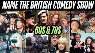 Name The 60s amp 70s British Comedy Show Quiz Mix Challenge [upl. by Osmo552]