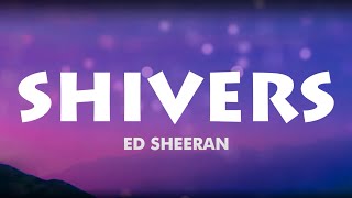 Ed Sheeran  Shivers Lyrics [upl. by Repooc]