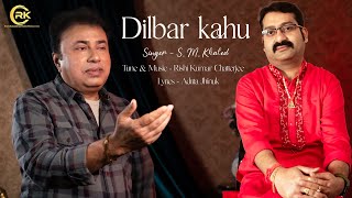 Dilbar Kahu  Ehsaas  Hindi New Song 2023  Rishi Kumar Chatterjee  S M Khaled  Original [upl. by Nolla958]