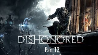 Dishonored Part 12 Sokolov [upl. by Lynett]