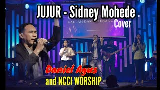 JUJUR  Sidney Mohede  Cover by Daniel Agus amp NCCI Lippo Cikarang [upl. by Nohsed]