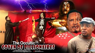 The Occultic Coven Of Billionaires  Nigerian Movie [upl. by Nomae130]