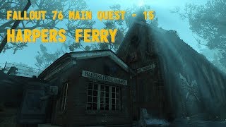 Fallout 76 Main Quest  15  Harpers Ferry [upl. by Cleveland]