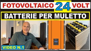 24V BATTERIE PER MULETTO fotovoltaico faidate [upl. by Nohj]