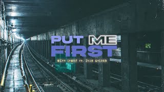 Witt Lowry  Put Me First feat Josh Golden Official Lyric Video [upl. by Ashford]