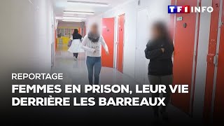 REPORTAGES  femmes en prison leur vie derrière les barreaux [upl. by Sidney519]