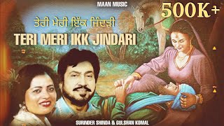 TERI MERI IKK JINDARI  SURINDER SHINDA X MAAN MUSIC [upl. by Dlareme]