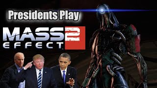 Presidents Play Mass Effect 2  Episode 11 [upl. by Siloam2]